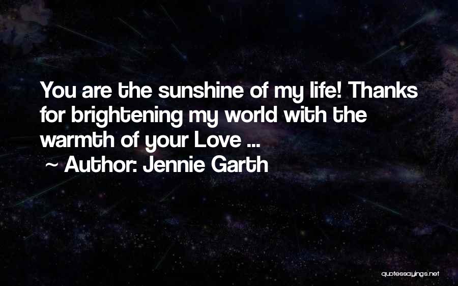 Life Brightening Quotes By Jennie Garth