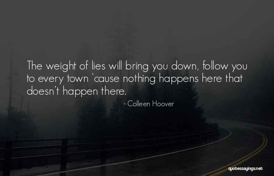 Life Bring You Down Quotes By Colleen Hoover