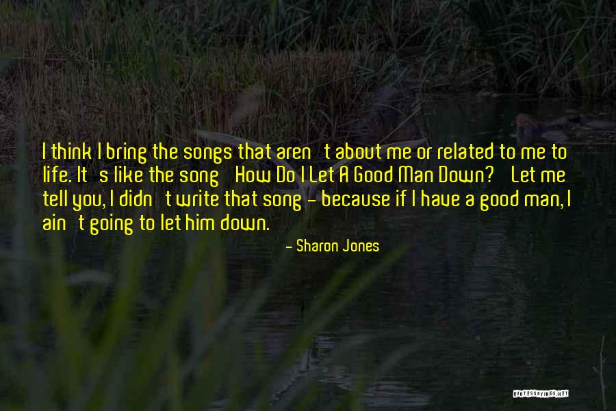 Life Bring You Down Quotes By Sharon Jones