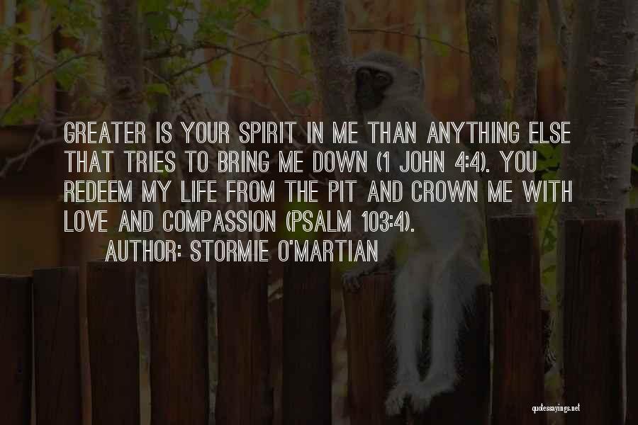 Life Bring You Down Quotes By Stormie O'martian