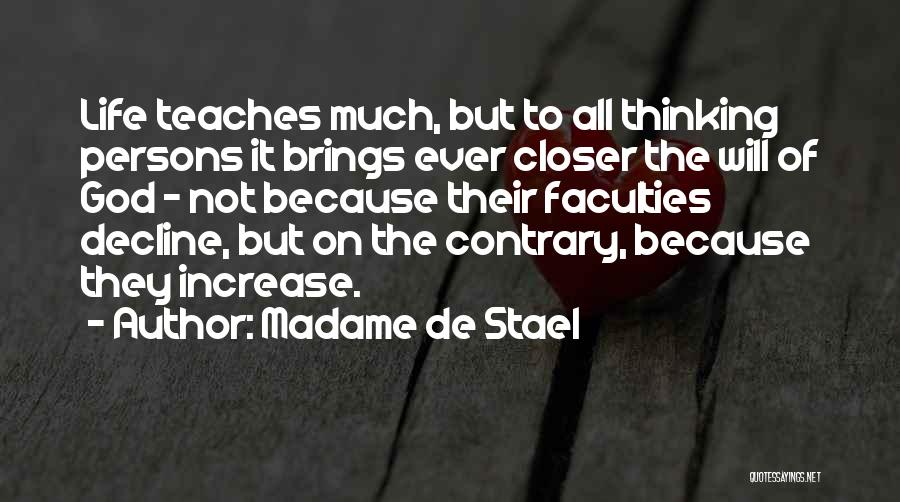 Life Brings Quotes By Madame De Stael