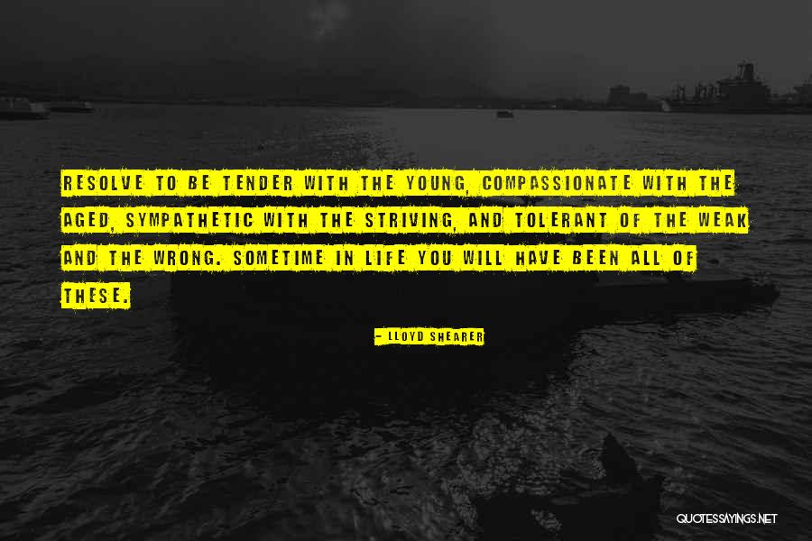 Life Buddha Quotes By Lloyd Shearer Life Buddha Quotes By Lloyd Shearer