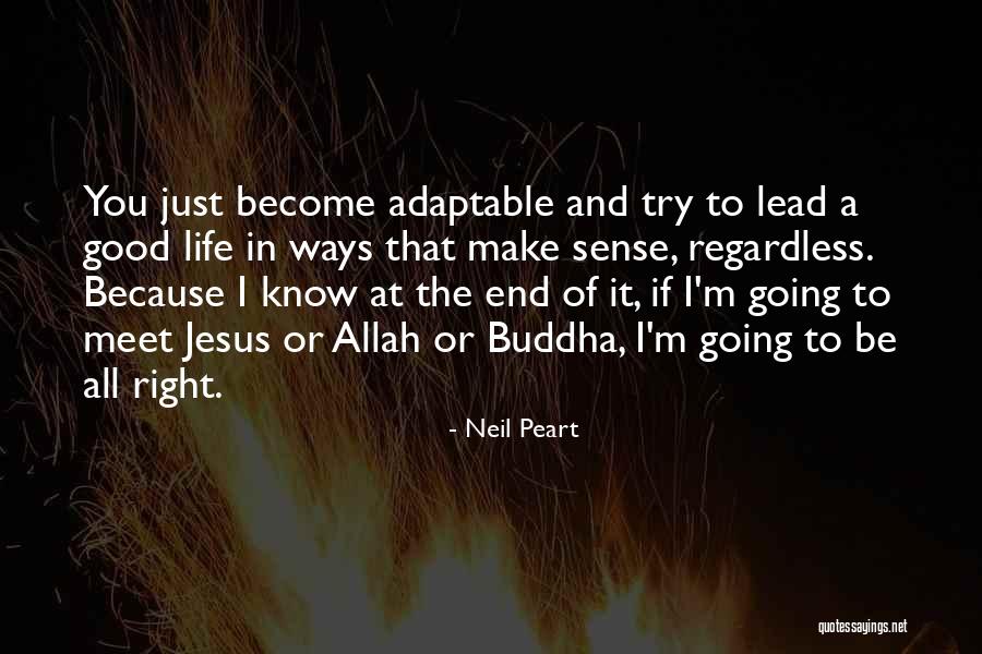 Life Buddha Quotes By Neil Peart Life Buddha Quotes By Neil Peart