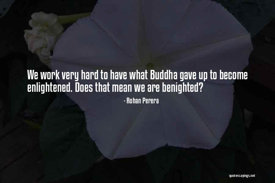Life Buddha Quotes By Rohan Perera Life Buddha Quotes By Rohan Perera