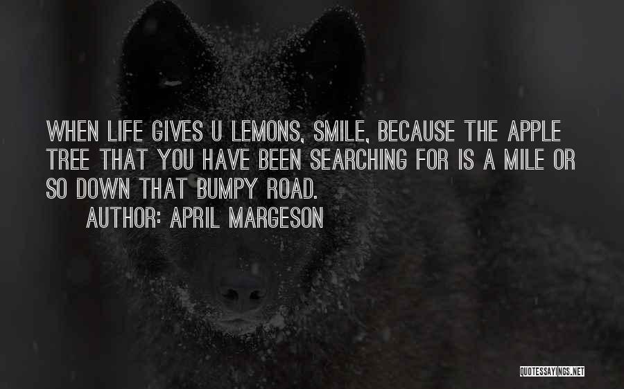 Life Bumpy Road Quotes By April Margeson