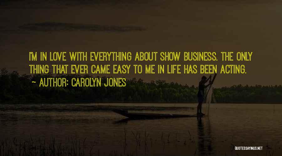 Life Business Quotes By Carolyn Jones