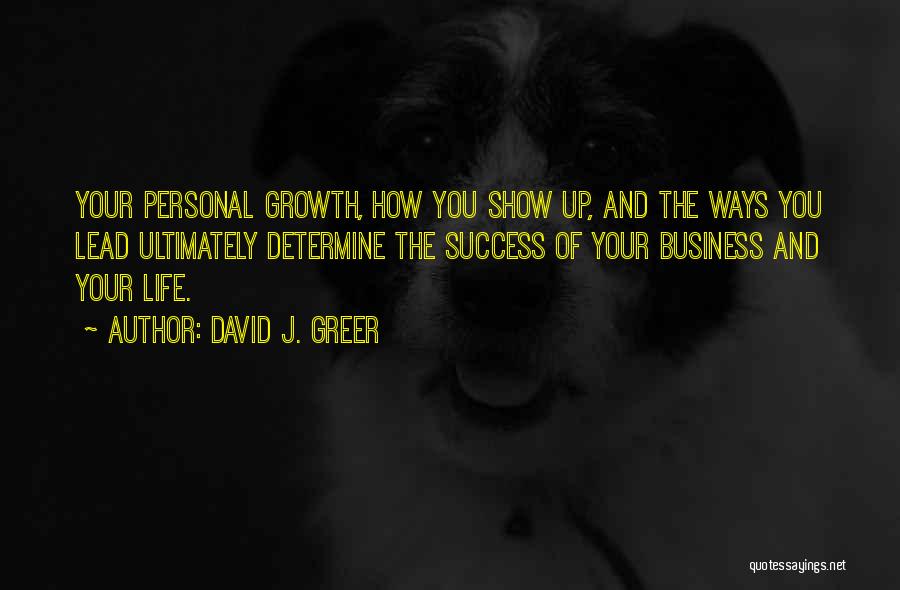 Life Business Quotes By David J. Greer