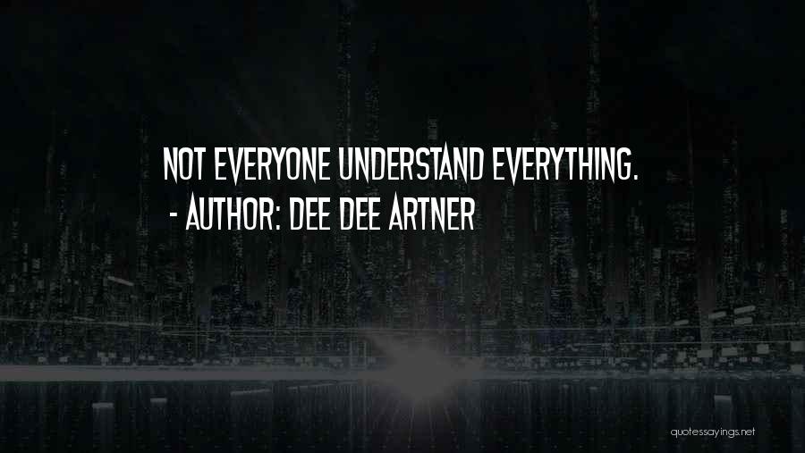 Life Business Quotes By Dee Dee Artner