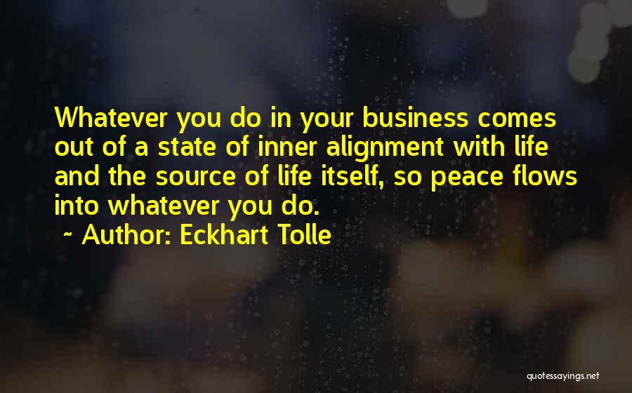 Life Business Quotes By Eckhart Tolle