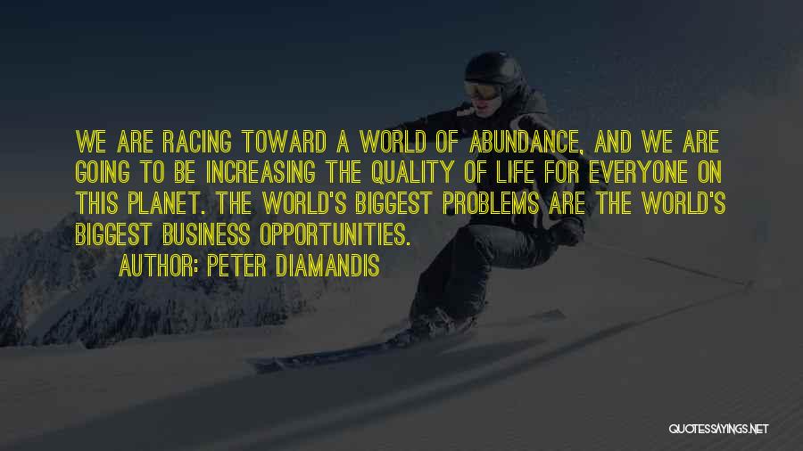 Life Business Quotes By Peter Diamandis
