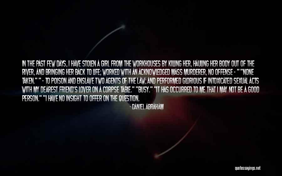Life Busy But Good Quotes By Daniel Abraham Life Busy But Good Quotes By Daniel Abraham