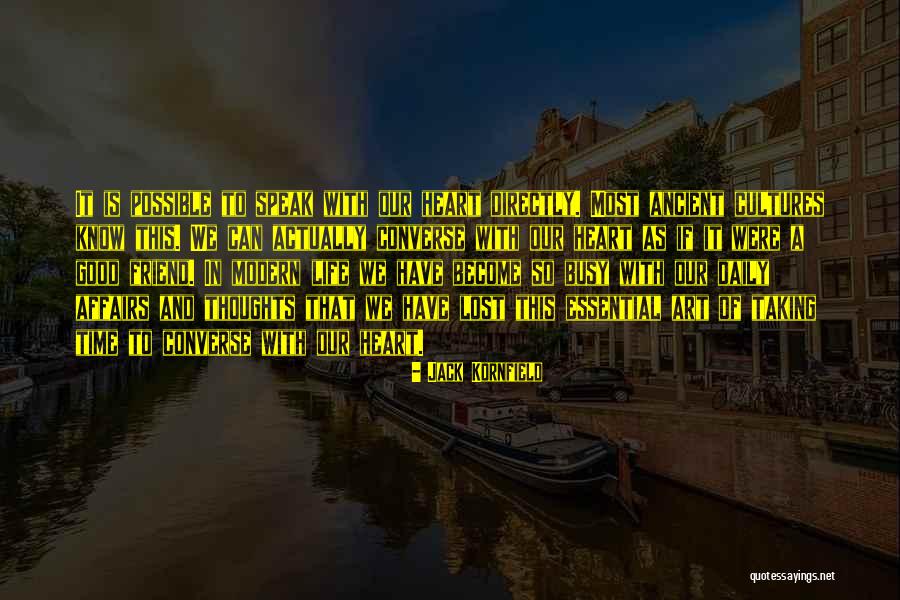 Life Busy But Good Quotes By Jack Kornfield Life Busy But Good Quotes By Jack Kornfield
