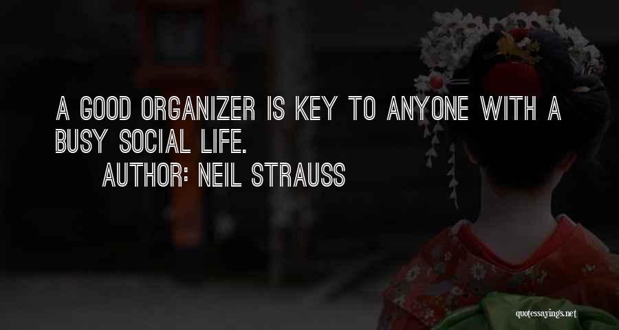 Life Busy But Good Quotes By Neil Strauss