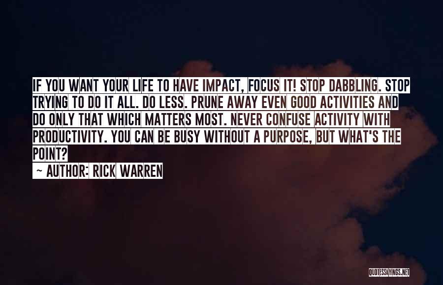 Life Busy But Good Quotes By Rick Warren