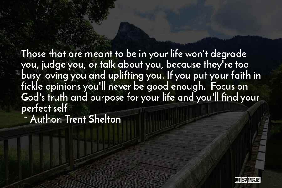 Life Busy But Good Quotes By Trent Shelton
