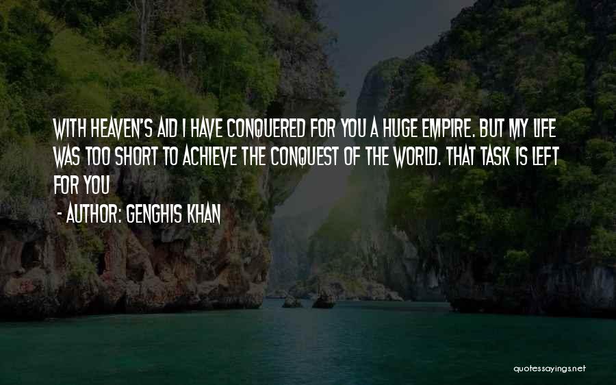 Life But Short Quotes By Genghis Khan