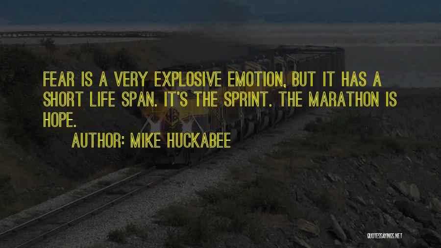 Life But Short Quotes By Mike Huckabee