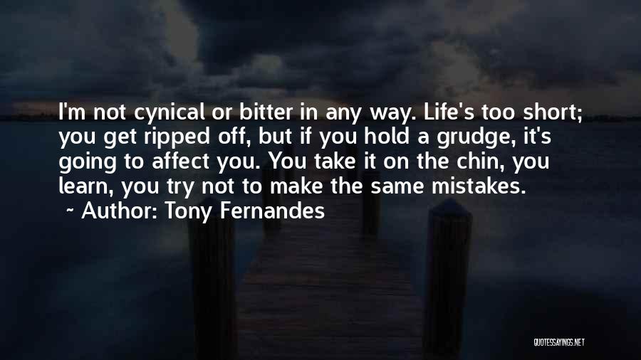 Life But Short Quotes By Tony Fernandes
