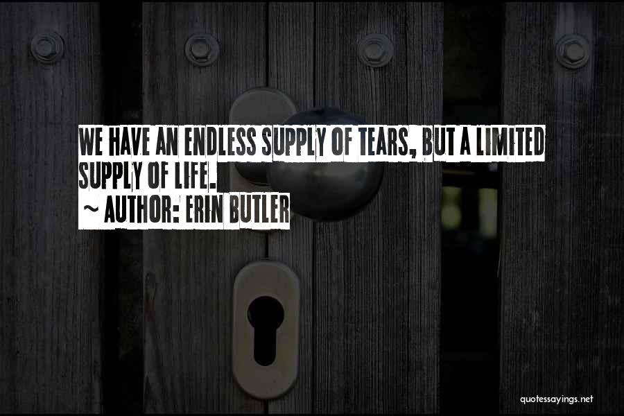 Life Butler Quotes By Erin Butler