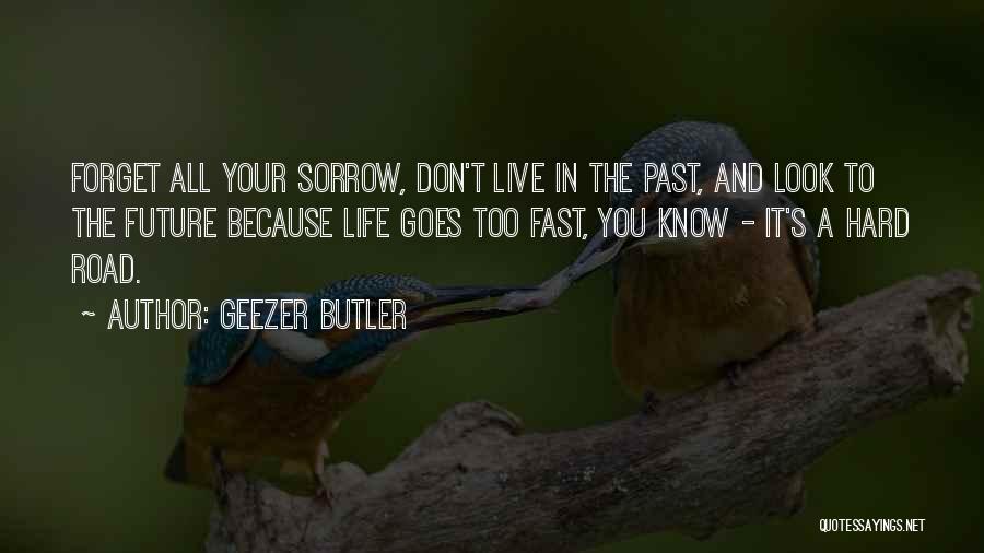 Life Butler Quotes By Geezer Butler