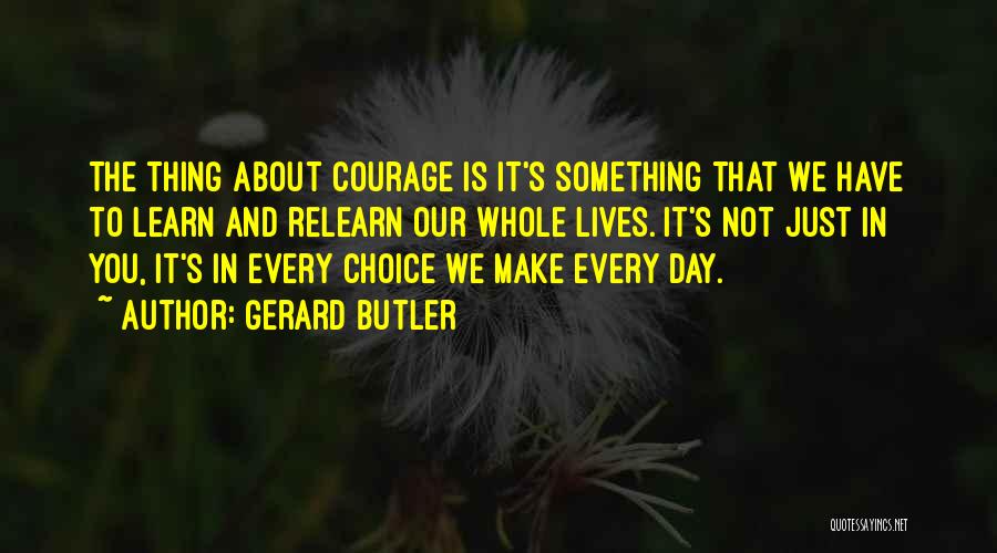 Life Butler Quotes By Gerard Butler
