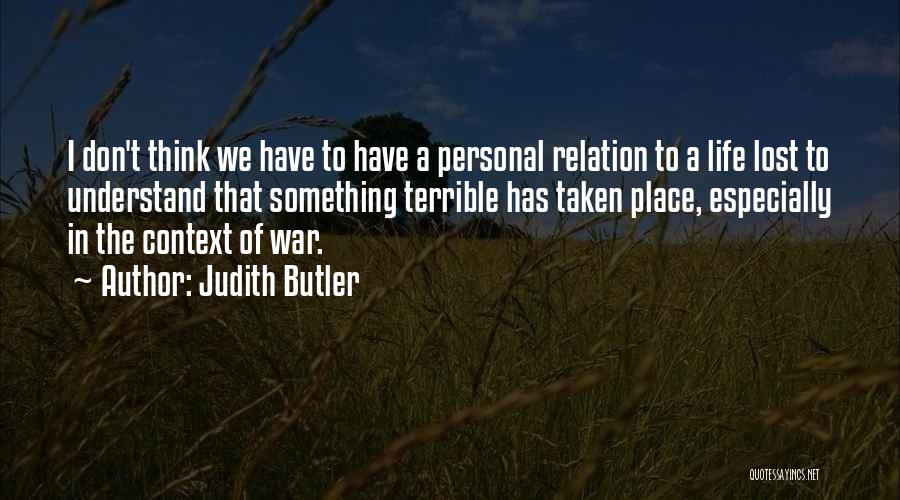 Life Butler Quotes By Judith Butler