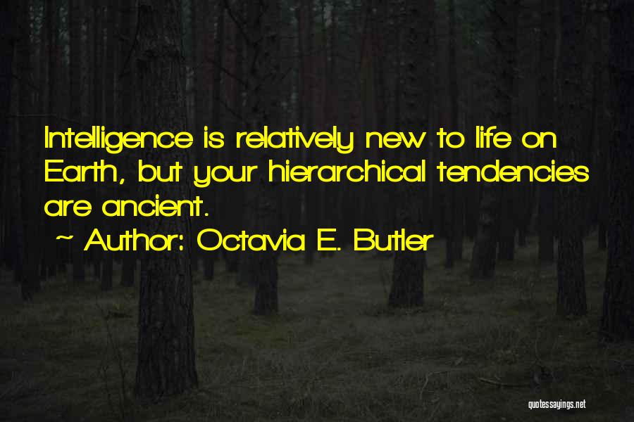 Life Butler Quotes By Octavia E. Butler