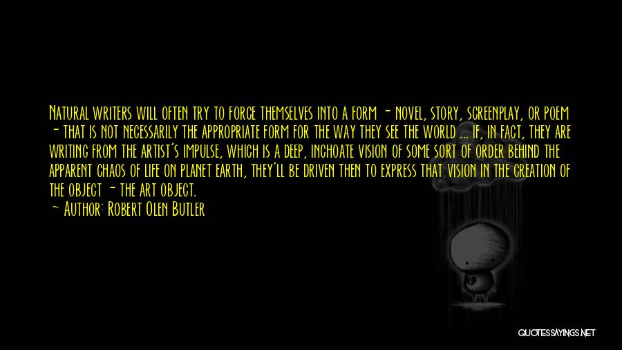 Life Butler Quotes By Robert Olen Butler