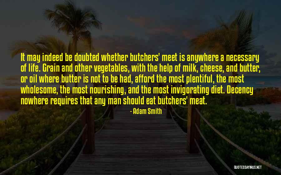 Life Butter Quotes By Adam Smith Life Butter Quotes By Adam Smith