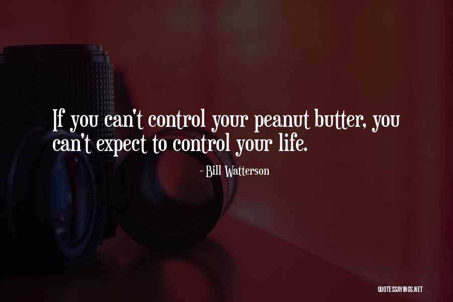 Life Butter Quotes By Bill Watterson Life Butter Quotes By Bill Watterson