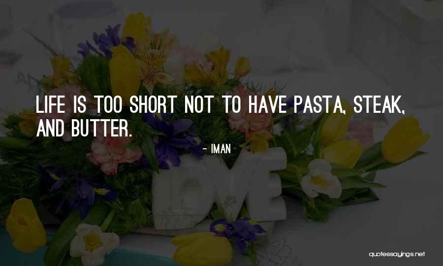 Life Butter Quotes By Iman Life Butter Quotes By Iman