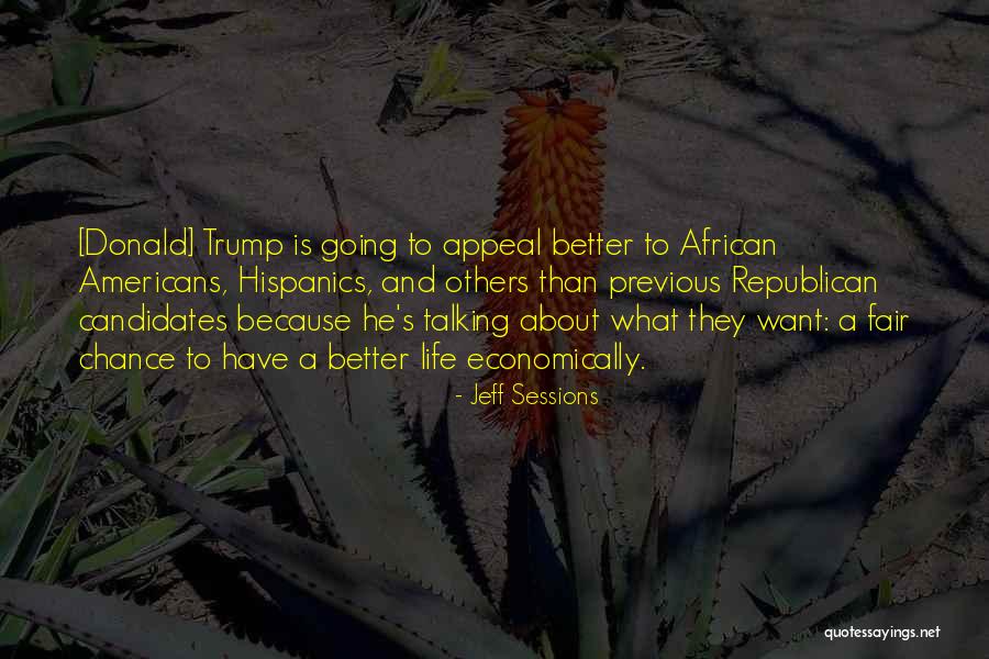 Life By African Americans Quotes By Jeff Sessions Life By African Americans Quotes By Jeff Sessions