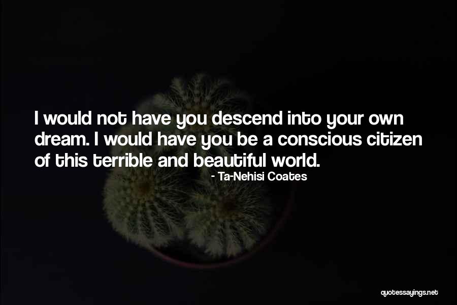Life By African Americans Quotes By Ta-Nehisi Coates Life By African Americans Quotes By Ta-Nehisi Coates