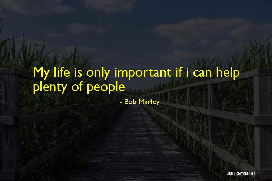 Life By Bob Marley Quotes By Bob Marley Life By Bob Marley Quotes By Bob Marley