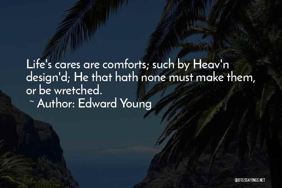 Life By Design Quotes By Edward Young