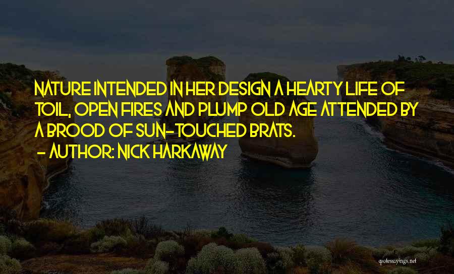 Life By Design Quotes By Nick Harkaway