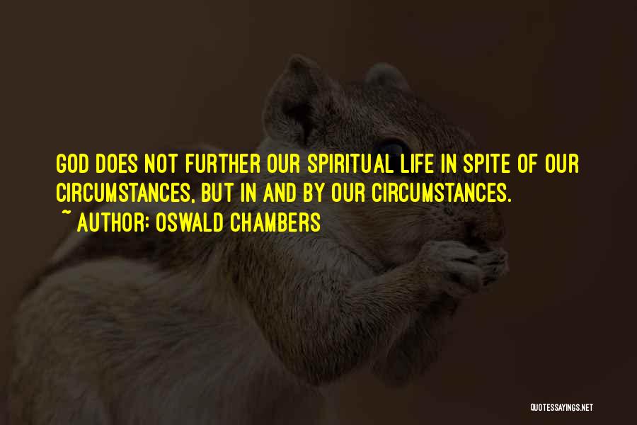Life By God Quotes By Oswald Chambers