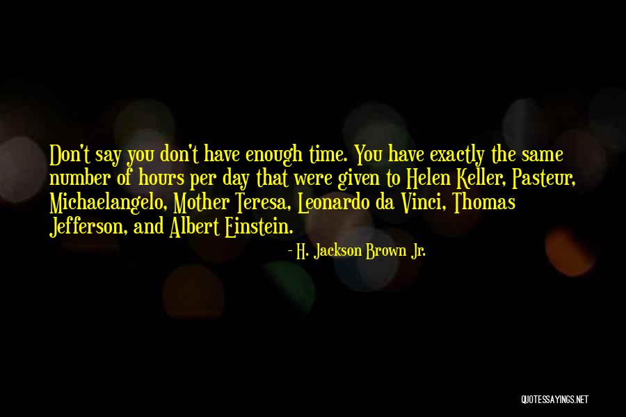 Life By Helen Keller Quotes By H. Jackson Brown Jr. Life By Helen Keller Quotes By H. Jackson Brown Jr.