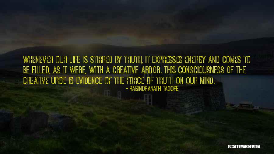 Life By Rabindranath Tagore Quotes By Rabindranath Tagore