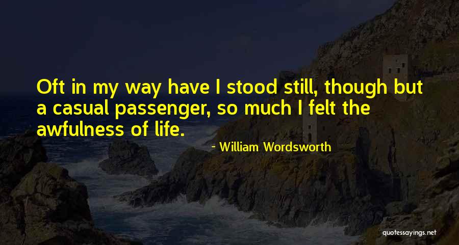 Life By William Wordsworth Quotes By William Wordsworth