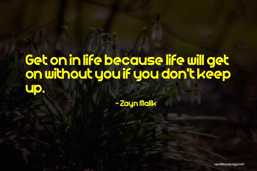 Life By Zayn Malik Quotes By Zayn Malik