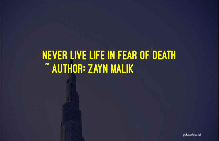 Life By Zayn Malik Quotes By Zayn Malik