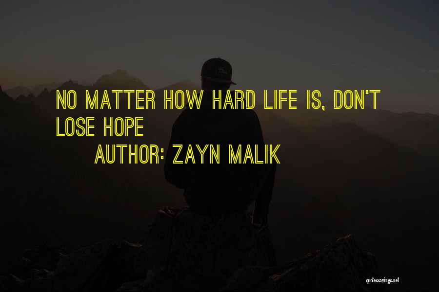 Life By Zayn Malik Quotes By Zayn Malik