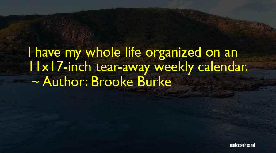 Life Calendar Quotes By Brooke Burke