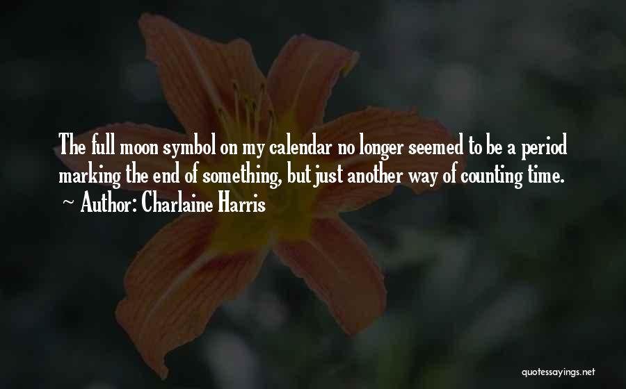 Life Calendar Quotes By Charlaine Harris