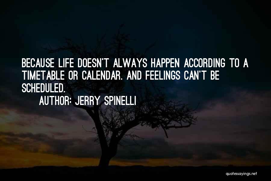 Life Calendar Quotes By Jerry Spinelli