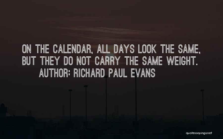 Life Calendar Quotes By Richard Paul Evans