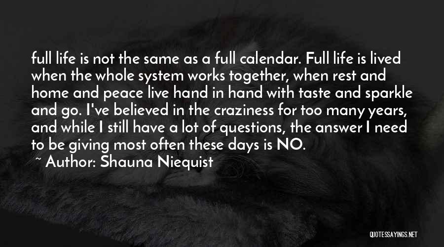 Life Calendar Quotes By Shauna Niequist