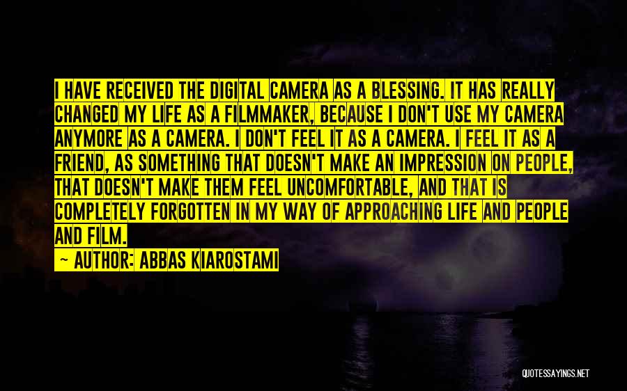 Life Camera Quotes By Abbas Kiarostami