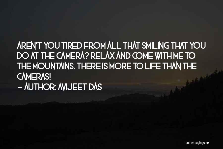 Life Camera Quotes By Avijeet Das